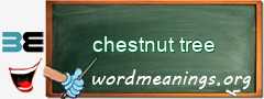 WordMeaning blackboard for chestnut tree